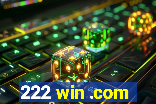 222 win .com